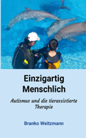 Einzigartig menschlich