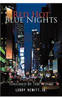 Red Hot Blue Nights