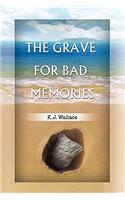 Grave for Bad Memories