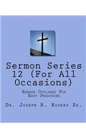 Sermon Series#12 (For All Occasions)