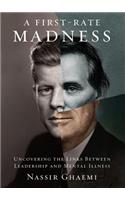 A First-Rate Madness: Uncovering the Links Between Leadership and Mental Illness