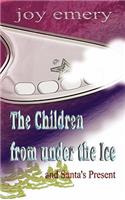The Children from Under the Ice and Santa's Present: (English)