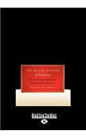 The Secret History of Emotion: From Aristotle's Rhetoric to Modern Brain Science