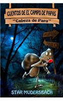 Cuentos De El Campo De Papas: Cabeza De Papa