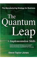Quantum Leap > Implementation Skills