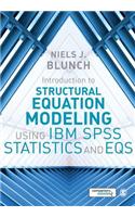 Introduction to Structural Equation Modeling Using IBM SPSS Statistics and EQS