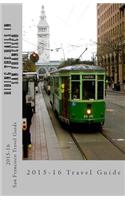 Riding the Rails in San Francisco: An Eco-Friendly Travel Guide using only the San Francisco Bay Area's Public Transportation System