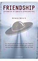 Friendship: ¿Evidencias de contacto extraterrestre?(Spanish)