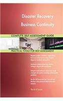 Disaster Recovery Business Continuity Complete Self-Assessment Guide