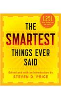 Smartest Things Ever Said, New and Expanded