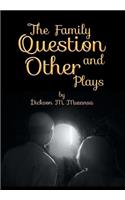 Family Question and Other Plays