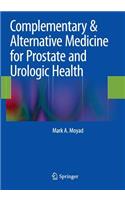 Complementary & Alternative Medicine for Prostate and Urologic Health