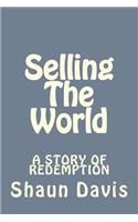 Selling The World