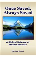 Once Saved, Always Saved: A Biblical Defense of Eternal Security