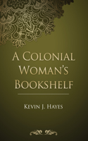 Colonial Woman's Bookshelf