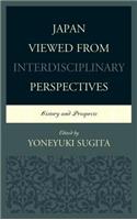 Japan Viewed from Interdisciplinary Perspectives