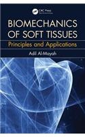 Biomechanics of Soft Tissues: Principles and Applications