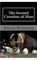 Second Creation of Man: Book 2 History of Mankind
