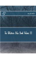 The Whitmire Blue Book Volume III