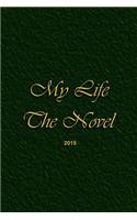 My Life, The Novel