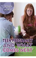 Teen Pregnancy and What Comes Next