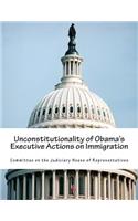 Unconstitutionality of Obama's Executive Actions on Immigration: (English)