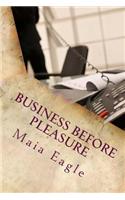 Business Before Pleasure