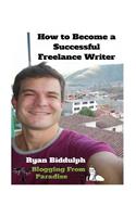 How to Become a Successful Freelance Writer