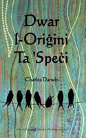 Dwar L-Origini Ta 'Speci: On the Origin of Species (Maltese Edition)