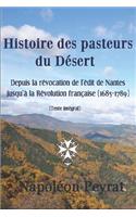 Histoire Des Pasteurs Du Désert: Depuis La Révocation de l'Édit de Nantes Jusqu'à La Révolution Française 1685-1789