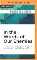 In the Words of Our Enemies