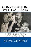 Conversations with Mr. Baby: A Celebration of New Life
