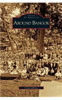 Around Bangor: (English)