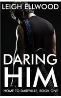 Daring Him