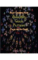 Adult Coloring Book: Amazing Glass Pattern: Magic for Art Book vol.1: Adult Activity Book