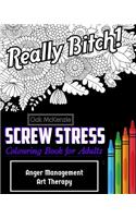 Screw Stress Sweary Colouring Book for Adults