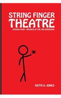 String Finger Theatre, Episode Four
