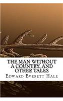 The Man Without a Country, and Other Tales