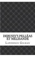 Debussy's Pelléas et Mélisande