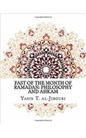 Fast of the Month of Ramadan: Philosophy and Ahkam