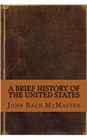 A Brief History of the United States