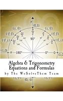 Algebra & Trigonometry Equations and Formulas: Edition 1(2 The Ultimate Cheat Sheet)