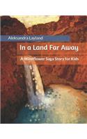 In a Land Far Away: A Windflower Saga Story for Kids