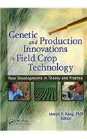 Genetic and Production Innovations in Field Crop Technology