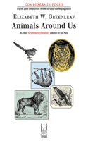 Animals Around Us: (Composers in Focus)