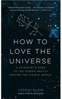 How to Love the Universe