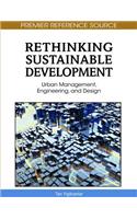 Rethinking Sustainable Development: Urban Management, Engineering, and Design(Advances in Environmental Engineering and Green Technologies)