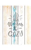Warm & Cozy