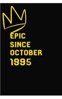 Epic Since October1995: Lined Notebook/Journal/Diary, (120 Blank Lined Pages, Size 6x9, Soft Cover, Matte Finish), Great Birthday Gift Idea.