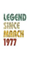 Legend Since March 1977: Retro Birthday Gift Notebook With Lined Wide Ruled Paper. Funny Quote Sayings 7.5 x 9.25 Notepad Journal For Taking Notes For People Born In March 1